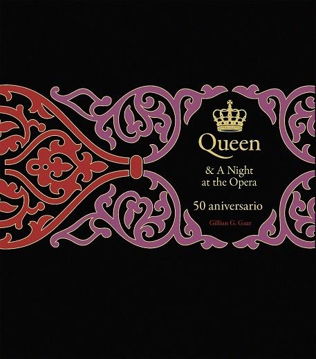 QUEEN & A NIGHT AT THE OPERA. 50 ANIVERSARIO | 9788448043704 | GAAR, GILLIAN G. | Llibreria La Gralla | Librería online de Granollers