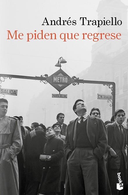 ME PIDEN QUE REGRESE (BOLSILLO) | 9788423368860 | TRAPIELLO, ANDRÉS | Llibreria La Gralla | Librería online de Granollers