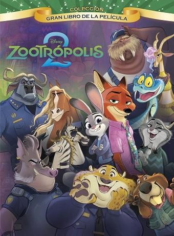ZOOTRÓPOLIS 2. GRAN LIBRO DE LA PELÍCULA | 9791387901042 | DISNEY | Llibreria La Gralla | Librería online de Granollers