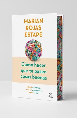 CÓMO HACER QUE TE PASEN COSAS BUENAS (EDICIÓN ESPECIAL) | 9788467079449 | ROJAS ESTAPÉ, MARIAN | Llibreria La Gralla | Llibreria online de Granollers