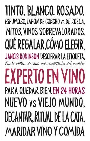 EXPERTO EN VINO EN 24 HORAS. EDICIÓN ESPECIAL | 9788408311096 | ROBINSON, JANCIS | Llibreria La Gralla | Librería online de Granollers