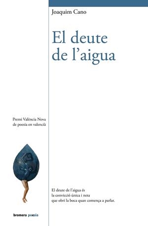 DEUTE DE L'AIGUA, EL | 9788413588339 | JOAQUIM CANO | Llibreria La Gralla | Librería online de Granollers