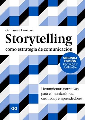 STORYTELLING COMO ESTRATEGIA DE COMUNICACIÓN | 9788425236198 | LAMARRE, GUILLAUME | Llibreria La Gralla | Llibreria online de Granollers