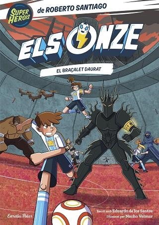 ONZE 10, ELS. EL BRAÇALET DAURAT | 9791387903008 | SANTIAGO, ROBERTO / SANTOS MOLINA, EDUARDO DE LOS | Llibreria La Gralla | Librería online de Granollers