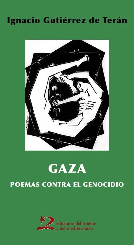 GAZA: POEMAS CONTRA EL GENOCIDIO | 9791399040449 | GUTIÉRREZ DE TERÁN, IGNACIO | Llibreria La Gralla | Llibreria online de Granollers
