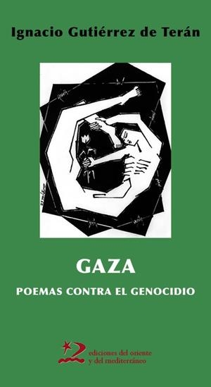 GAZA: POEMAS CONTRA EL GENOCIDIO | 9791399040449 | GUTIÉRREZ DE TERÁN, IGNACIO | Llibreria La Gralla | Llibreria online de Granollers