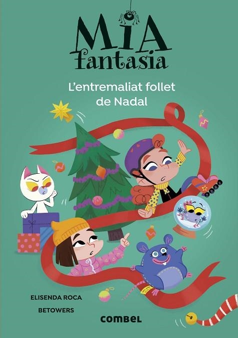 MIA FANTASIA. L'ENTREMALIAT FOLLET DE NADAL | 9788411582728 | ROCA, ELISENDA | Llibreria La Gralla | Llibreria online de Granollers
