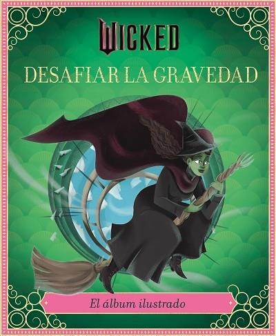 WICKED: DESAFIAR LA GRAVEDAD | 9791259576231 | SCHWARTZ, STEPHEN / IARUSSI, ELENA | Llibreria La Gralla | Librería online de Granollers