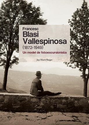 FRANCESC BLASI VALLESPINOSA (1872-1949) | 9788413565392 | MARTÍ BAIGET, JEP | Llibreria La Gralla | Llibreria online de Granollers