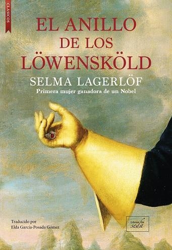 ANILLO DE LOS LÖWENSKÖLD, EL | 9788419386649 | LAGERLÖF, SELMA | Llibreria La Gralla | Llibreria online de Granollers