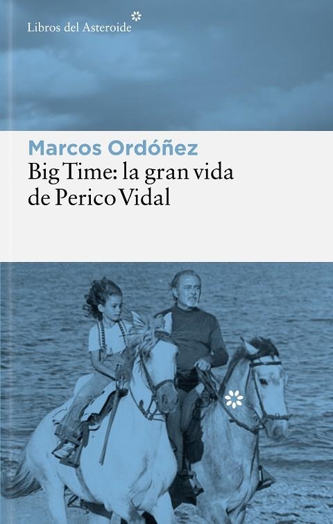 BIG TIME: LA GRAN VIDA DE PERICO VIDAL | 9788410178847 | ORDÓÑEZ, MARCOS | Llibreria La Gralla | Librería online de Granollers
