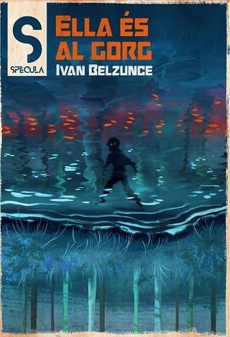 ELLA ES AL GORG | 9788419415547 | IVAN, BELZUNCE | Llibreria La Gralla | Llibreria online de Granollers