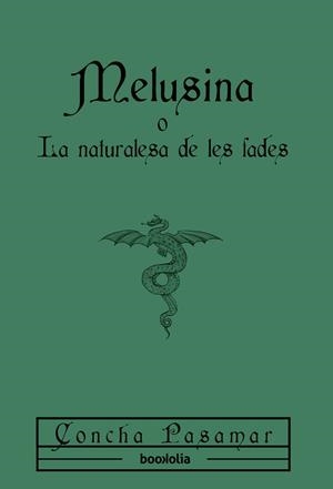 MELUSINA O LA NATURALESA DE LES FADES | 9791387702151 | CONCHA PASAMAR | Llibreria La Gralla | Llibreria online de Granollers