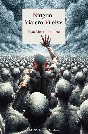 NINGÚN VIAJERO VUELVE | 9791387599256 | AGUILERA, JUAN MIGUEL | Llibreria La Gralla | Librería online de Granollers