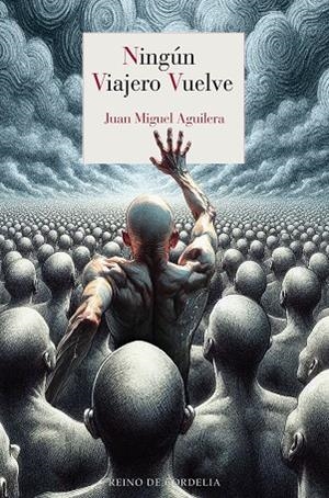 NINGÚN VIAJERO VUELVE | 9791387599256 | AGUILERA, JUAN MIGUEL | Llibreria La Gralla | Librería online de Granollers