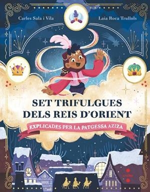 SET TRIFULGUES DELS REIS D'ORIENT EXPLICADES PER LA PATGESSA AZIZA | 9788466159104 | SALA I VILA, CARLES | Llibreria La Gralla | Llibreria online de Granollers