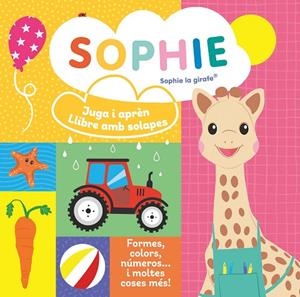 SOPHIE JUGA I APRÈN. LLIBRE AMB SOLAPES | 9788410519671 | SOPHIE LA GIRAFE | Llibreria La Gralla | Llibreria online de Granollers