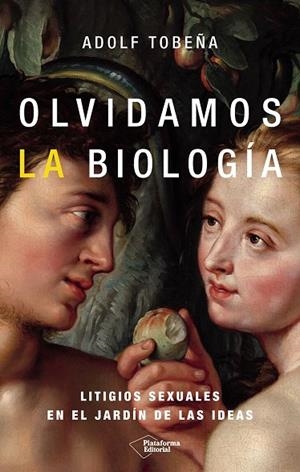 OLVIDAMOS LA BIOLOGÍA | 9791387813451 | TOBEÑA, ADOLF | Llibreria La Gralla | Librería online de Granollers