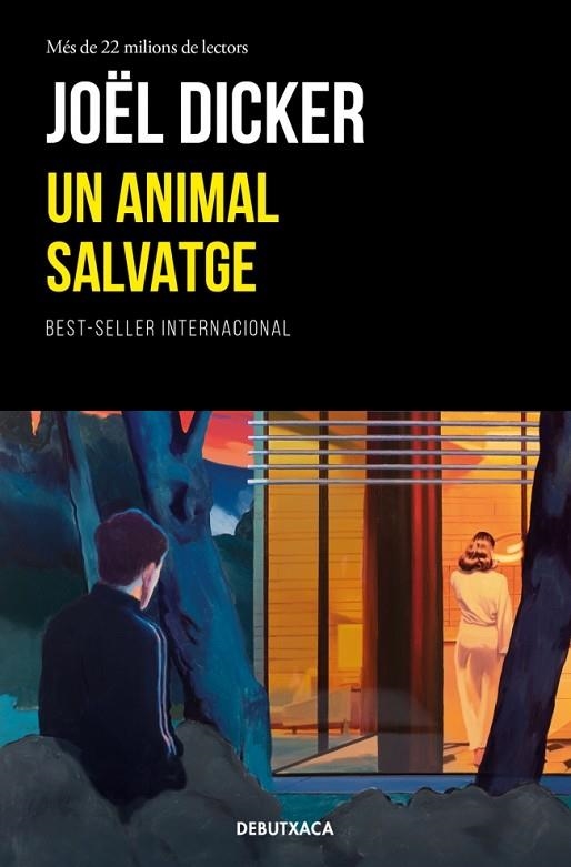 UN ANIMAL SALVATGE (BUTXACA) | 9788419394866 | JOËL DICKER | Llibreria La Gralla | Librería online de Granollers