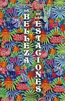 BELLEZA DE LAS ESTACIONES, LA | 9788414064207 | PÉREZ, SEBASTIEN | Llibreria La Gralla | Llibreria online de Granollers