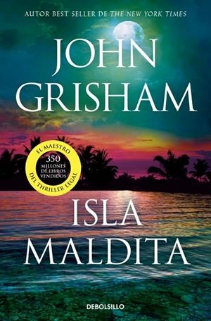 ISLA MALDITA (CAMINO ISLAND 3) | 9788466379564 | GRISHAM, JOHN | Llibreria La Gralla | Llibreria online de Granollers