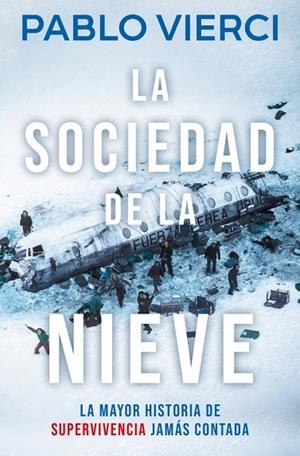 SOCIEDAD DE LA NIEVE, LA | 9788466387545 | VIERCI, PABLO | Llibreria La Gralla | Llibreria online de Granollers
