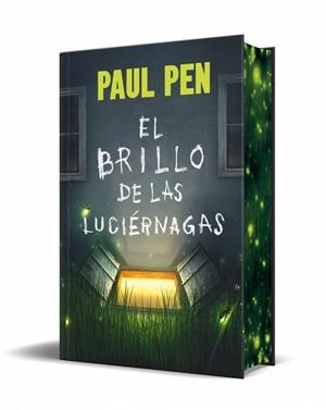 BRILLO DE LAS LUCIÉRNAGAS, EL  (EDICIÓN ESPECIAL LIMITADA) | 9788466387897 | PEN, PAUL | Llibreria La Gralla | Llibreria online de Granollers