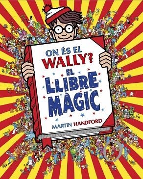 ON ÉS EL WALLY? 5 - ON ÉS EL WALLY? EL LLIBRE MÀGIC | 9788410269897 | HANDFORD, MARTIN | Llibreria La Gralla | Librería online de Granollers