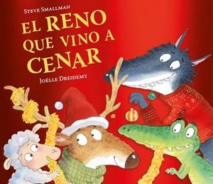 RENO QUE VINO A CENAR, EL  (LA OVEJITA QUE VINO A CENAR) | 9788448871239 | SMALLMAN, STEVE | Llibreria La Gralla | Llibreria online de Granollers