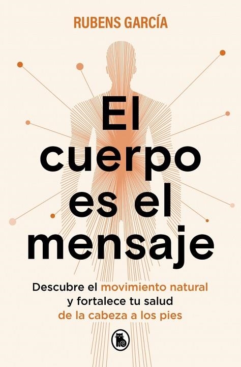 CUERPO ES EL MENSAJE, EL | 9788402430342 | GARCÍA (@RMOTIONCOACH), RUBENS | Llibreria La Gralla | Llibreria online de Granollers