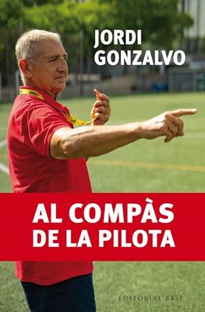 AL COMPÀS DE LA PILOTA | 9791387728274 | GONZALVO SOLÀ, JORDI | Llibreria La Gralla | Librería online de Granollers