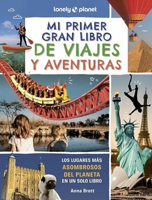 MI PRIMER GRAN LIBRO DE VIAJES Y AVENTURAS | 9788408302353 | BRETT, ANNA | Llibreria La Gralla | Llibreria online de Granollers
