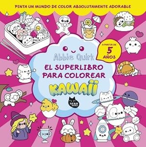 SUPERLIBRO PARA COLOREAR KAWAII, EL | 9788410427150 | QUIRK, ABBIE | Llibreria La Gralla | Librería online de Granollers