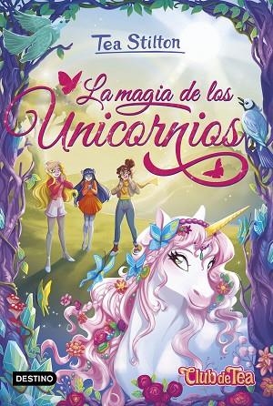MAGIA DE LOS UNICORNIOS, LA | 9788408308959 | STILTON, TEA | Llibreria La Gralla | Llibreria online de Granollers