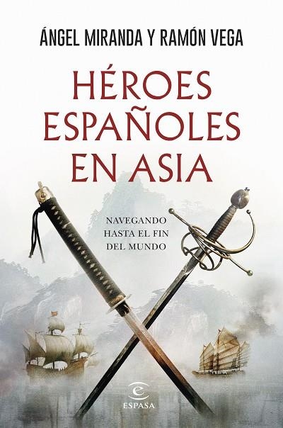 HÉROES ESPAÑOLES EN ASIA | 9788467079302 | MIRANDA, ÁNGEL ; VEGA, RAMÓN | Llibreria La Gralla | Llibreria online de Granollers