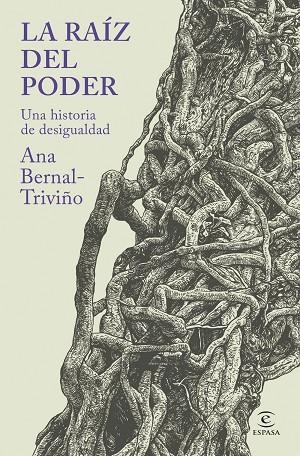 RAÍZ DEL PODER, LA | 9788467079395 | BERNAL TRIVIÑO, ANA | Llibreria La Gralla | Librería online de Granollers