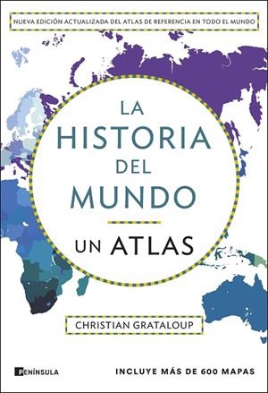 HISTORIA DEL MUNDO, LA . UN ATLAS (EDICIÓN AMPLIADA) | 9788411004305 | GRATALOUP, CHRISTIAN | Llibreria La Gralla | Llibreria online de Granollers