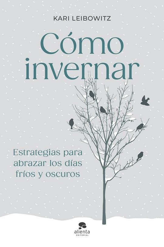 CÓMO INVERNAR | 9788413444727 | LEIBOWITZ, KARI | Llibreria La Gralla | Librería online de Granollers