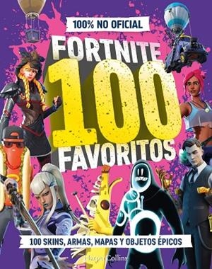 FORTNITE 100 FAVORITOS (100% NO OFICIAL): LA GUÍA DEFINITIVA DE LO MEJOR DE FORT | 9788410643697 | VVAA | Llibreria La Gralla | Llibreria online de Granollers