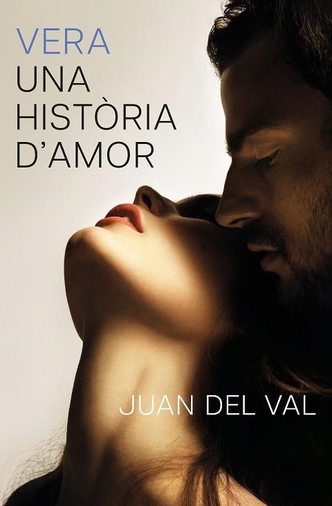 VERA, UNA HISTÒRIA D'AMOR | 9788466434690 | VAL, JUAN DEL | Llibreria La Gralla | Llibreria online de Granollers