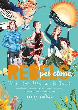 REBELS PEL CLIMA | 9788410255968 | BERTRAN, MÒ ;  CASTILLO CEREZUELA, QUERALT ;  DÍAZ, JOANA ;  GÓMEZ GABRIEL, ALBA | Llibreria La Gralla | Llibreria online de Granollers