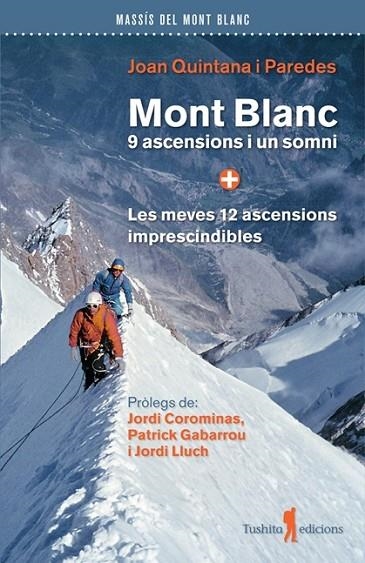 MONT BLANC, 9 ASCENCIONS I UN SOMNI | 9791399064032 | QUINTANA I PAREDES, JOAN | Llibreria La Gralla | Librería online de Granollers