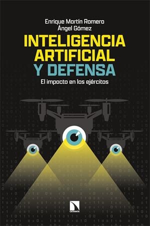 INTELIGENCIA ARTIFICIAL Y DEFENSA | 9788410674042 | GÓMEZ, ÁNGEL; MARTÍN ROMERO, ENRIQUE | Llibreria La Gralla | Librería online de Granollers