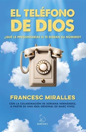 TELÉFONO DE DIOS, EL | 9791387544218 | MIRALLES, FRANCESC | Llibreria La Gralla | Llibreria online de Granollers