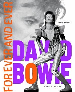 DAVID BOWIE. FOREVER AND EVER | 9788410043626 | FABRETTI, CLAUDIO | Llibreria La Gralla | Llibreria online de Granollers