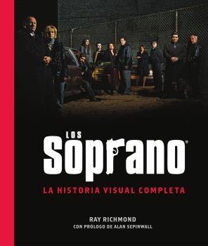 SOPRANO, LOS  LA HISTORIA VISUAL COMPLETA | 9788467976977 | RICHMOND, RAY | Llibreria La Gralla | Llibreria online de Granollers