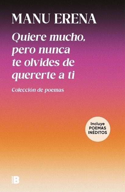 QUIERE MUCHO, PERO NUNCA TE OLVIDES DE QUERERTE A TI (INCLUYE POEMAS INÉDITOS) | 9788466683104 | ERENA, MANU | Llibreria La Gralla | Llibreria online de Granollers