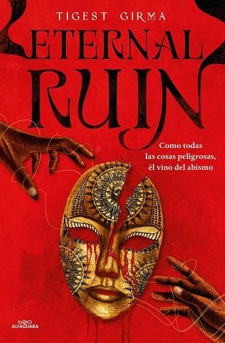 ETERNAL RUIN. COMO TODAS LAS COSAS PELIGROSAS, ÉL VINO DEL ABISMO (SAGA IMMORTAL | 9788410190252 | GIRMA, TIGEST | Llibreria La Gralla | Librería online de Granollers
