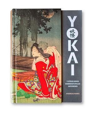 YOKAI Y OTROS SERES SOBRENATURALES JAPONESES | 9788410380059 | MARKS, ANDREAS | Llibreria La Gralla | Librería online de Granollers