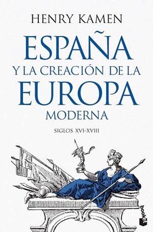 ESPAÑA Y LA CREACION DE LA EUROPA MODERNA | 9788467079364 | KAMEN, HENRY | Llibreria La Gralla | Llibreria online de Granollers